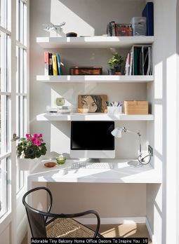 Adorable Tiny Balcony Home Office Decors To Inspire You 19